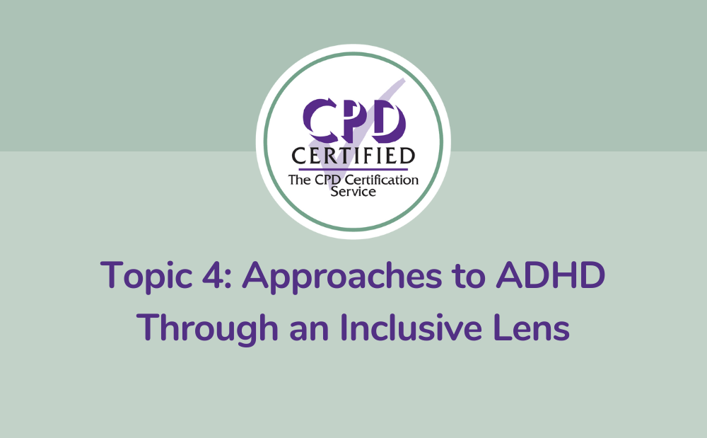 CPD approved assessment for approaches to ADHD